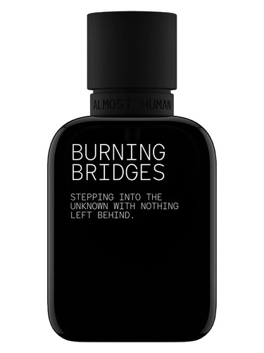 Burning Bridges Almost Human