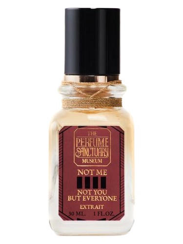 Not Me Not You But Everyone The Perfume Sanctuary