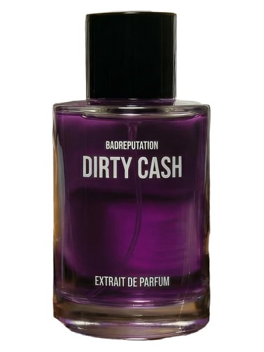 Dirty Cash BADREPUTATION