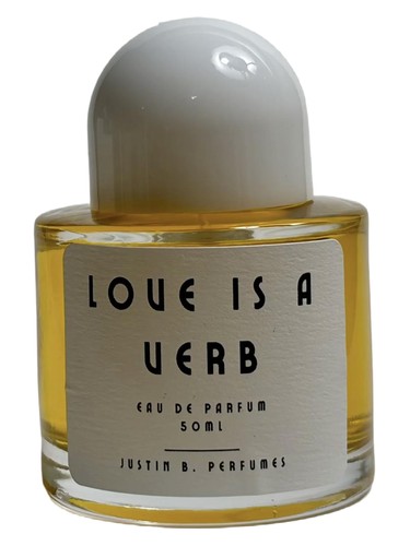 Love Is a Verb Justin B. Perfumes