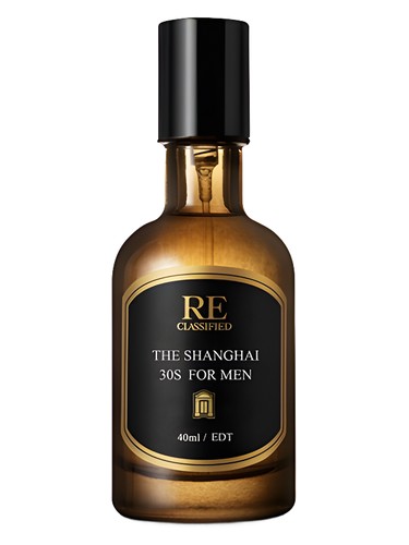 The Shanghai 30s For Men 十里洋场男款 RE CLASSIFIED RE调香室