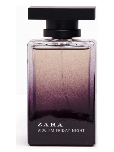 zara 9pm friday night perfume