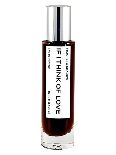 Filigree Shadow IF I THINK OF LOVE