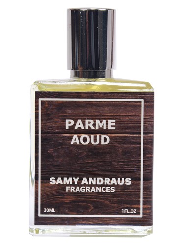 Samy Andraus Fragrances Parme Aoud