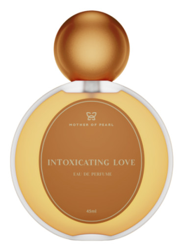 Intoxicating Love Mother of Pearl