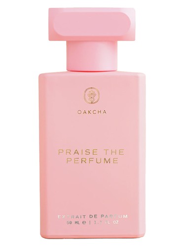 Oakcha Praise The Perfume