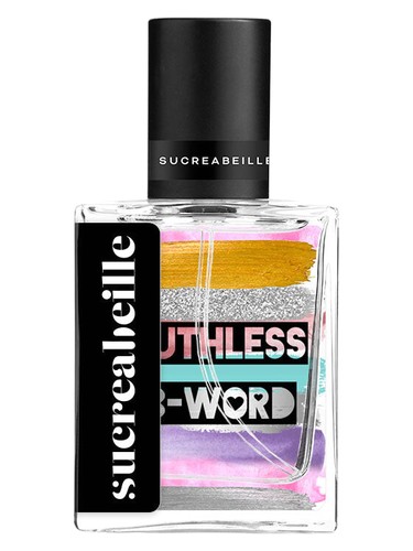 Sucreabeille Ruthless B Word