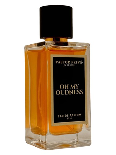 Oh My Oudness Pastor Privé Parfums