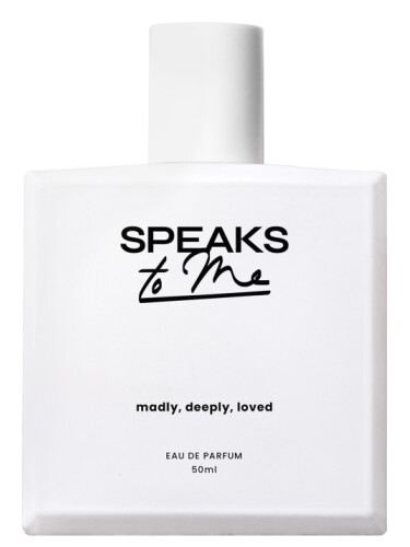 Madly, Deeply, Loved Speaks To Me