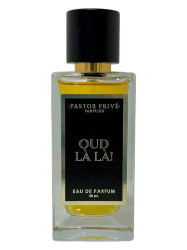 Oud LàLà! Pastor Privé Parfums