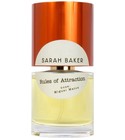 Rules of Attraction Sarah Baker Perfumes