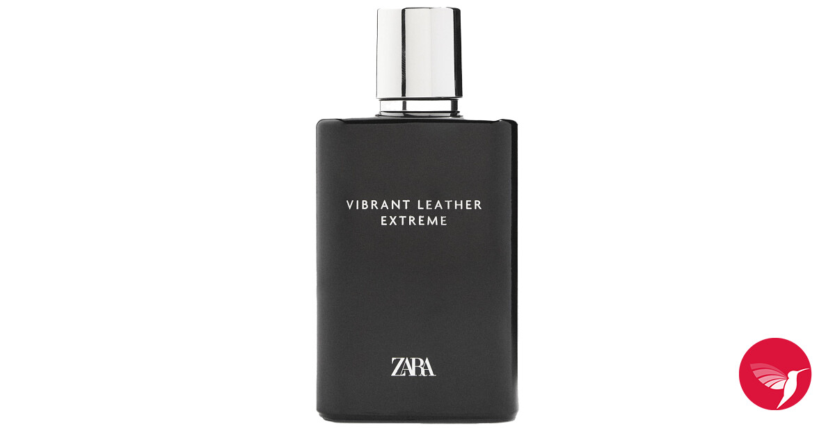 Vibrant Leather Extreme Zara colonie - un nou parfum de barbati 2024