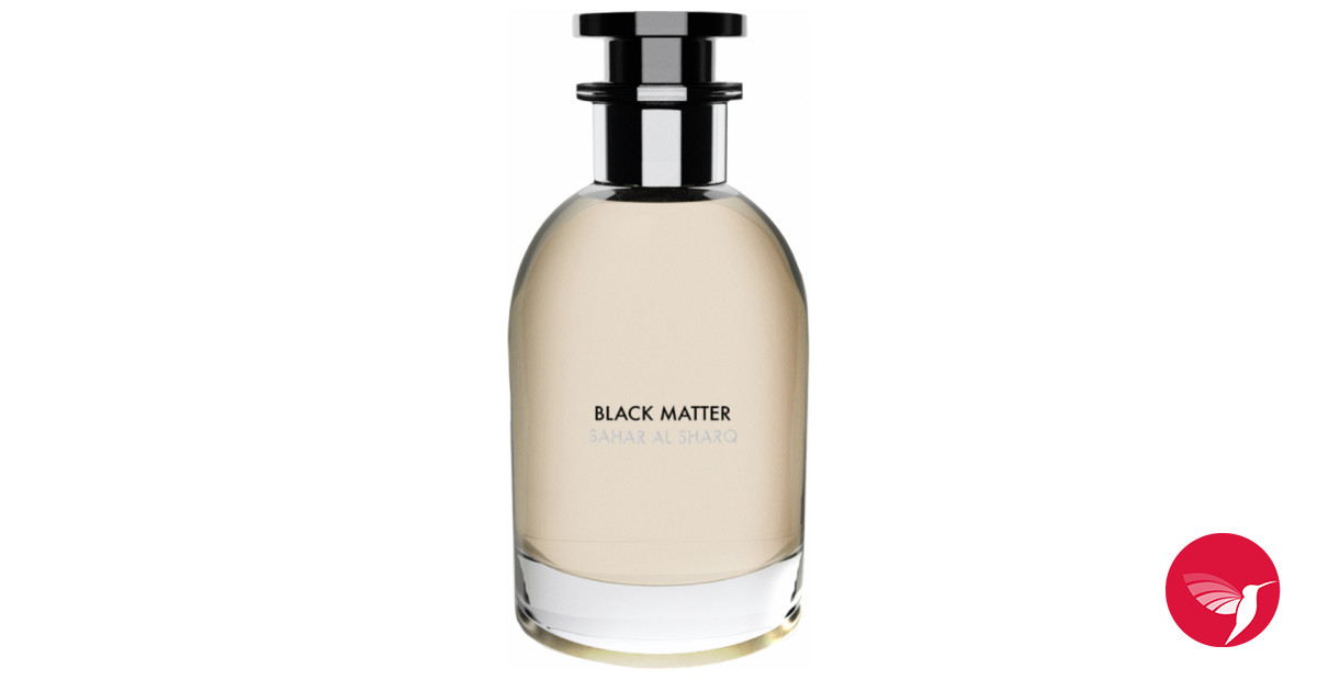 Black Matter Sahar Al Sharq Perfumes perfume - a fragrance for women 2021