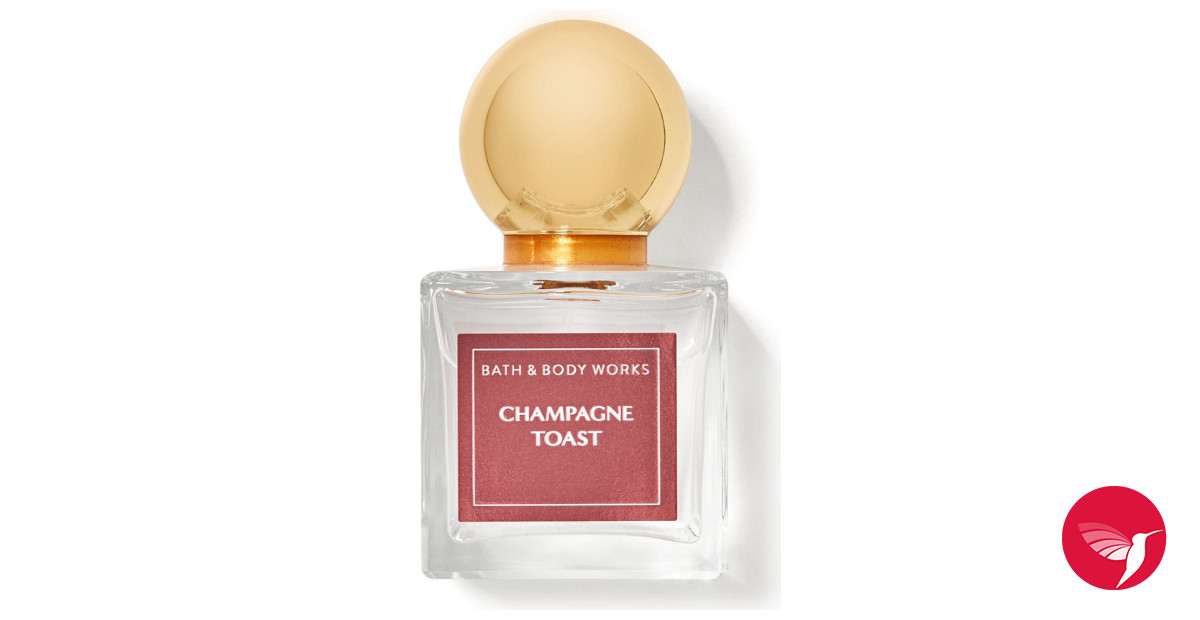 Champagne Toast Bath &amp; Body Works perfume - a new fragrance for  women 2022