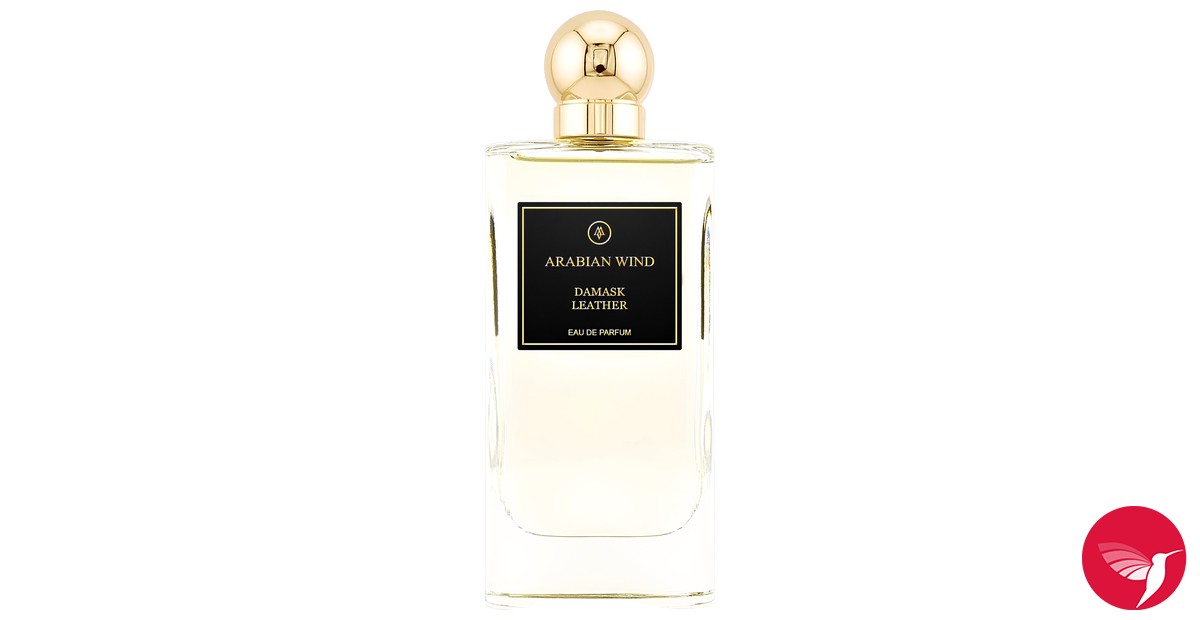 Damask Leather Arabian Wind perfume - a new fragrance for women and men ...