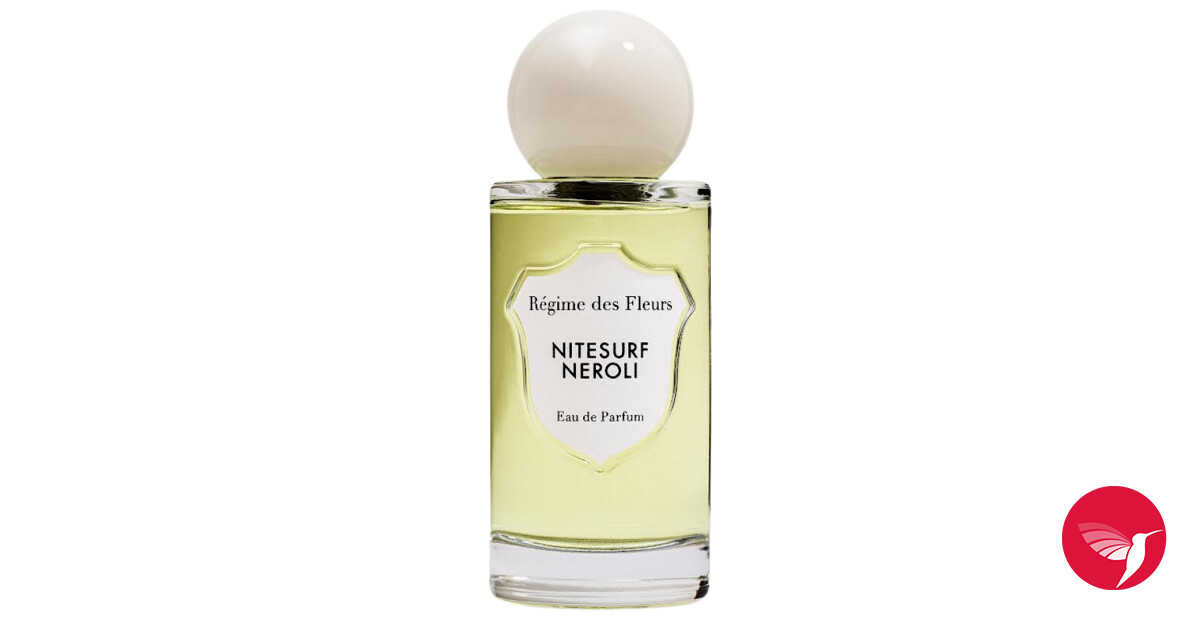 Nitesurf Neroli Régime des Fleurs perfume - a new fragrance for women ...