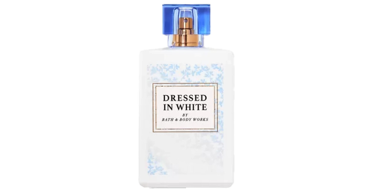 Dressed In White Bath & Body Works perfume - a fragrance for women and men  2024