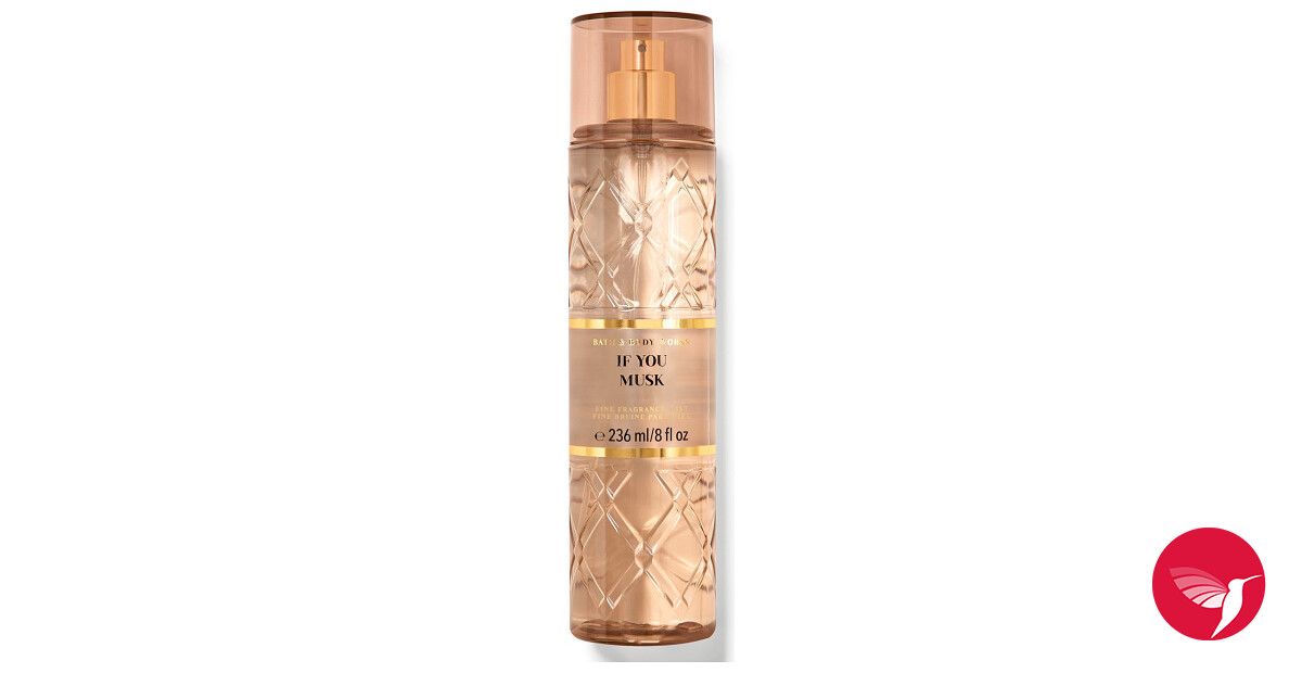 If You Musk Bath & Body Works perfume a new fragrance