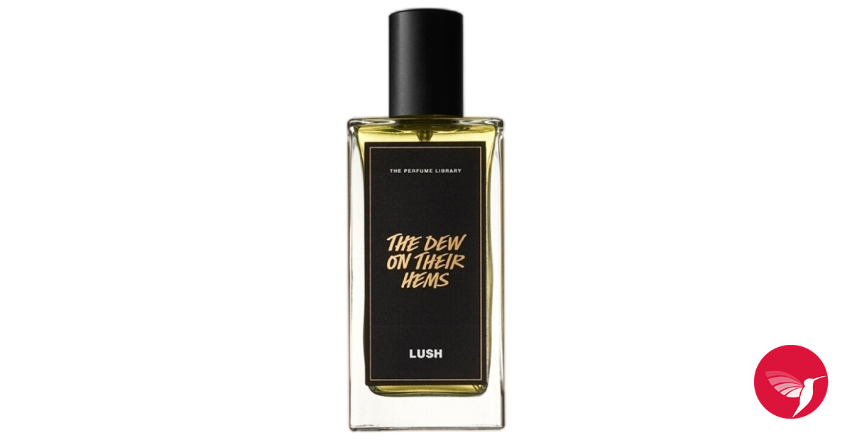 The Dew On Their Hems Lush perfume - a new fragrance for women and