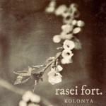 Rasei Fort's Earliest Childhood Memories: Kolonya