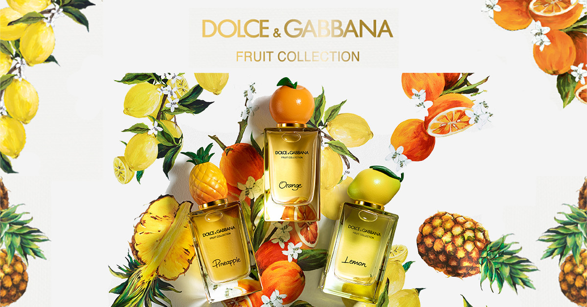 Dolce & Gabbana Fruit Collection: Lemon, Orange, Pineapple ~ New Fragrances