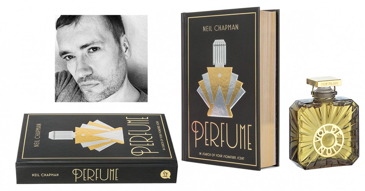 Author Neil Chapman and Perfume: In Search of Your Signature Scent ...