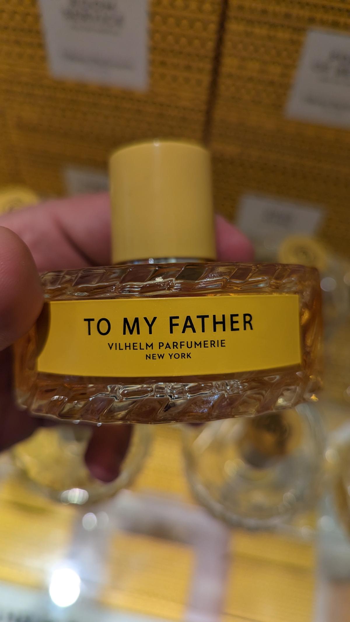 To My Father Vilhelm Parfumerie perfume - a new fragrance for women and ...