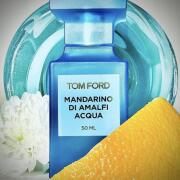 Mandarino di Amalfi Acqua Tom Ford perfume - a fragrance for